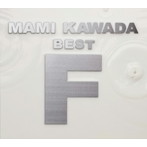 MAMI KAWADA BEST ‘F’（初回限定盤）（3Blu-ray Disc付）/川田まみ