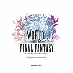 WORLD OF FINAL FANTASY Original Soundtrack