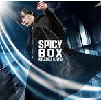 SPICY BOX（初回限定盤）（DVD付）/加藤和樹