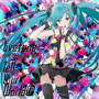 Tell Your World EP/livetune feat.初音ミク