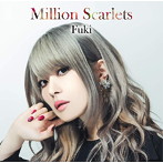 Million Scarlets（豪華盤）（DVD付）/Fuki