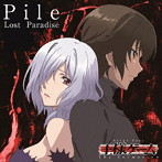 Lost Paradise（アニメ盤）/Pile
