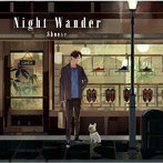 Night Wander（初回限定盤）（DVD付）/しゅーず