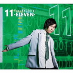 白井悠介アニバーサリーアルバム「11-ELEVEN-」（初回限定盤）（Blu-ray Disc付）/白井悠介