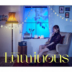 鬼頭明里 2ndアルバム「Luminous」（初回限定盤）（Blu-ray Disc付）/鬼頭明里