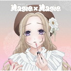 Magie×Magie（アニメ盤）/鬼頭明里
