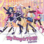 TVアニメ「SHOW BY ROCK！！＃」ED主題歌「My Song is YOU ！！」/プラズマジカ