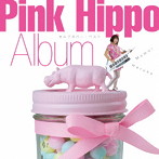 Pink Hippo Album～セルフカバー・ベスト～/桃井はるこ