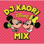 DJ KAORI DISNEY MIX
