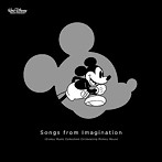 Songs from Imagination ～Disney Music Collection Celebrating Mickey Mouse（生産限定盤）