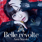 Belle revolte（通常盤）/鈴木愛奈