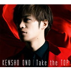 Take the TOP（豪華盤）（Blu-ray Disc付）/小野賢章
