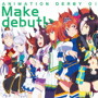 TVアニメ『ウマ娘 プリティーダービー』OP主題歌 ANIMATION DERBY 01 Make debut！/スピカ