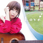 Love（アーティスト盤）（DVD付）/井口裕香
