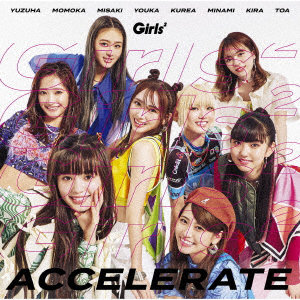 アクセラレイト（初回生産限定盤）（Blu-ray Disc付）/Girls2