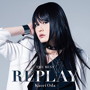 THE BEST-REPLAY-（初回生産限定盤）（DVD付）/織田かおり