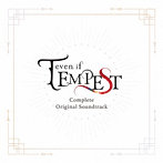 even if TEMPEST Complete Original Soundtrack