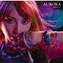 AURORA（初回生産限定盤）（DVD付）/藍井エイル