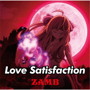 Love Satisfaction（期間生産限定盤）（DVD付）/ZAMB