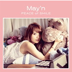 PEACE of SMILE（通常盤）/May’n