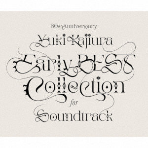 30th Anniversary Early BEST Collection for Soundtrack（通常盤）/梶浦由記
