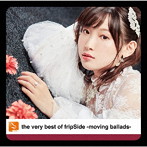 the very best of fripSide-moving ballads-（通常盤）/fripSide