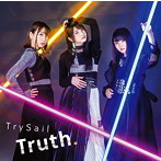Truth.（初回生産限定盤）（DVD付）/TrySail