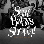羽多野渉・佐藤拓也 Scat Babys Show！！テーマソング（DVD付）/羽多野渉/佐藤拓也