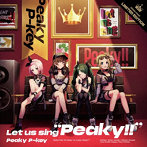 Let us sing ‘Peaky！！’（生産限定盤）（Blu-ray Disc付）/Peaky P-key
