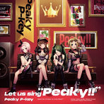 Let us sing ‘Peaky！！’（通常盤）/Peaky P-key
