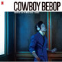 Cowboy Bebop（Soundtrack from the Netflix Series）-Extended