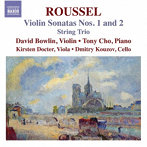 ルーセル:ヴァイオリン・ソナタ第1番、第2番/弦楽三重奏曲