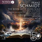フランツ・シュミット:交響曲第4番/7つの封印の書