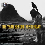 ロサンジェルス・パーカッション四重奏団/The Year Before Yesterday-昨日の前年（Blu-ray Disc付）