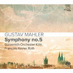 フランソワ=グザヴィエ・ロト＆ケルン・ギュルツェニヒ管弦楽団/マーラー:交響曲第5番（限定盤）（SACD）