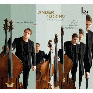 Ander Perrino Bass コントラバスとピアノのための作品集