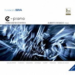 クラシック/スペイン、ラテンアメリカのピアノとエレクトロニクスのための作品集（DVD付）