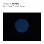 フランチェスコ・トリスターノ（p）/バッハ:イギリス組曲
