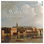 ベルリン古楽アカデミー/ヘンデル:水上の音楽HWV348-50