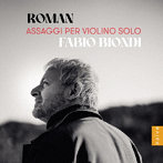 ファビオ・ビオンディ（vn）/ルーマン:無伴奏ヴァイオリンのためのアッサッジョ集
