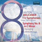 ブルックナー:オルガン編曲による交響曲全集 Vol.8