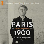 ローラン・ヴァグシャル/1900年頃のパリの音楽 Vol.4 ～ピアノの芸術