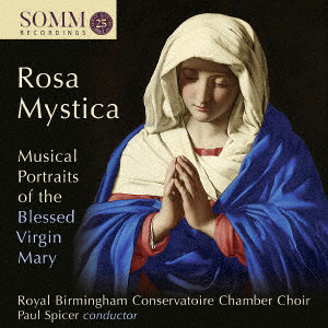 クラシック/奇しき薔薇の聖母～聖母マリアの音楽ポートレイト