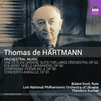 トーマス・ド・ハルトマン:管弦楽作品集