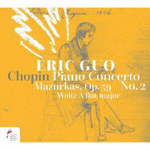 エリック・グオ/｛oh！｝Orkiestra/ヴァーツラフ・ルクス/エリック・グオ ～ 第2回ショパン国際ピリオド楽器コンクール・ライヴ