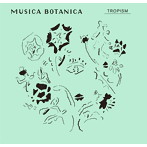 CAFE CLASSICS‘MUSICA BOTANICA’-TROPISM