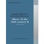 commmons:schola vol.15 Ryuichi Sakamoto ＆ Dai Fujikura Selections:Music of the 20th century II- ...