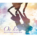On Ice～Best Of Figure Skating music～