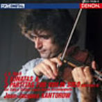 カントロフ/バッハ:無伴奏ヴァイオリンのためのソナタとパルティータ（全6曲）