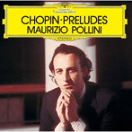 マウリツィオ・ポリーニ/ショパン:24の前奏曲